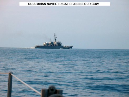 A Columbian Navy
        Ship crosses our Bow